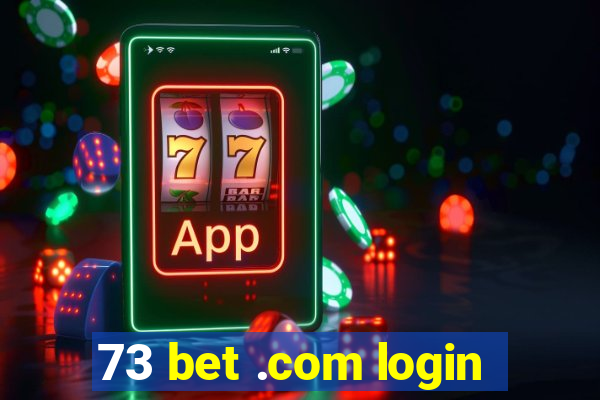 73 bet .com login